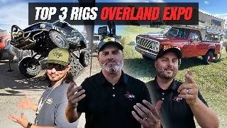 Our Top 3 RIGS At Overland EXPO MTN West