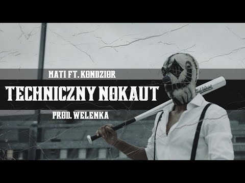 MATI - Techniczny Nokaut ft.Kondzior prod.Welenka