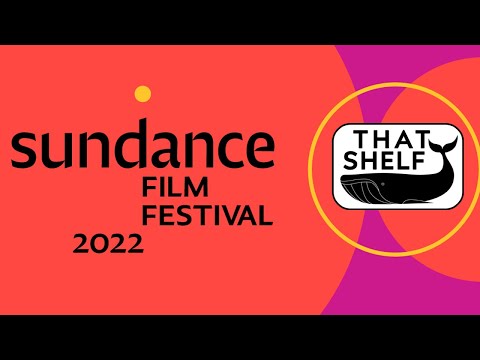 Sundance 2022: That Shelf Sundance Roundtable