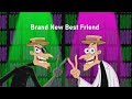 Brand New Best Friend by Phineas and Ferb