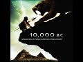 10,000 BC - You Came For Me