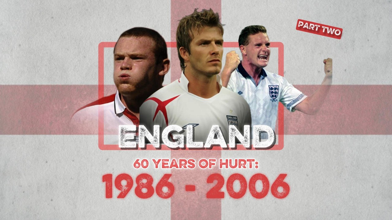 England’s 60 Years of Hurt: Hope and Heartbreak (1986–2006)