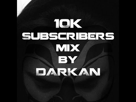 10,000 Subscribers Mix By Darkan