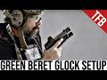 How A Green Beret Upgrades His Glock 19