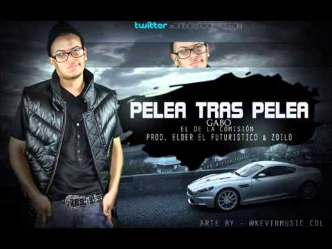 Gabo El De La Comision - Pelea Tras Pelea (Original)