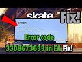 How To Fix Error Code 3308673633 In EA Skate On Pc Sorry An Internal Error Has Occurred Skate