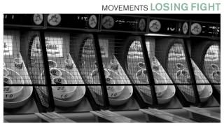 Movements - Losing Fight