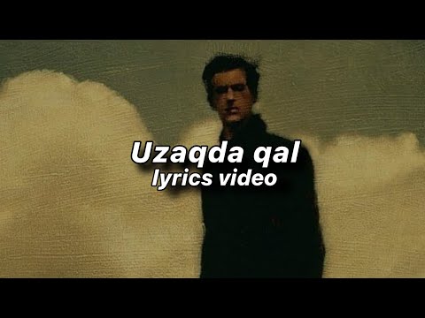 call it - uzaqda qal - (lyrics/sözləri)