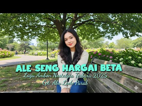 Lagu Ambon Nostalgia Terbaru 2025 "ALE SENG HARGAI BETA