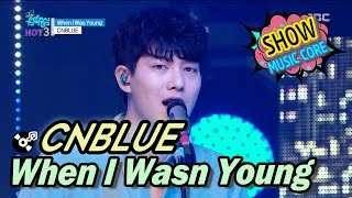 [Comeback Stage] CNBLUE(씨엔블루) - When I Was Young, Show Music core 20170325