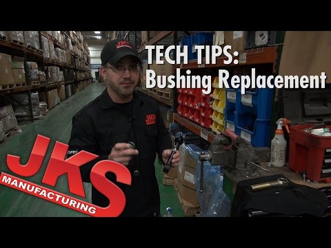 JKS Tech Tips:  Bushing Replacement