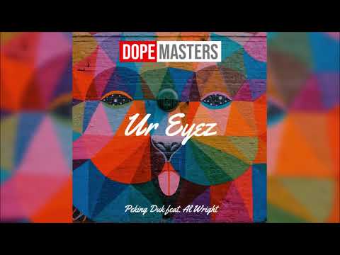 Peking Duk Ur Eyez Feat Al Wright