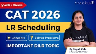 CAT 2026 Scheduling Concepts, Questions | CAT Logical Reasoning Questions | Important CAT DILR Topic