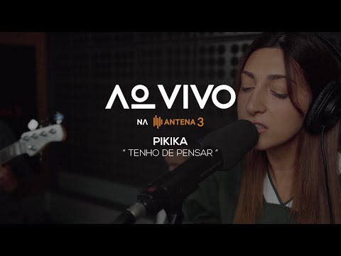 Pikika - Tenho de Pensar | Ao Vivo na Antena 3 | Antena 3
