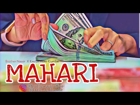 Brother Nassir x Kaa La Moto Kiumbe - Mahari (Official Audio)