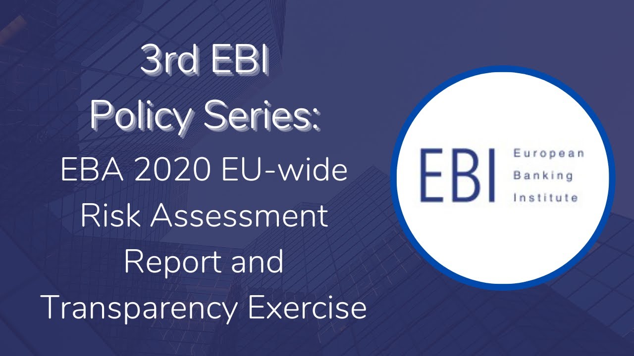 3rd EBI Policy Series: EBA 2020 EU-wide Risk Assessment Report and Transparency Exercise