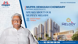 MUPPA VENKAIAH CHOWDARY| CHAIRMAN, MUPPA PROJECTS| SPEAKS ABOUT OUR MUPPA'S MELODY