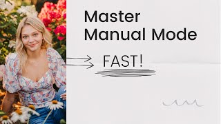 Manual Mode Made Simple: Master Your DSLR & Mirrorless Camera