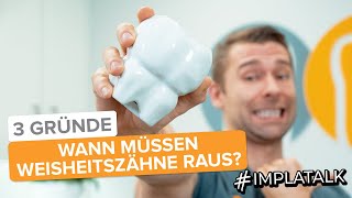 Wann müssen Weisheitszähne  raus 3 Gründe für Weisheitszahnentfernung!