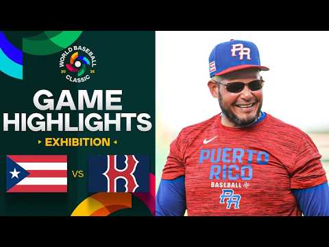 Puerto Rico vs. Red Sox 2026 World Baseball Classic | Exhibition Game Highlights