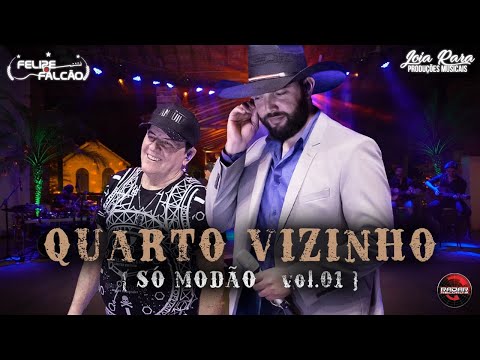 Felipe e Falcão  - Quarto Vizinho (DVD SÓ MODÃO VOL. 01)