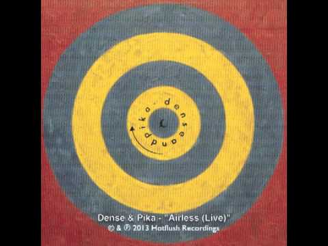Dense & Pika - Airless (Live) [HF041]