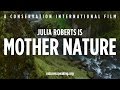 Nature Is Speaking ��� Julia Roberts is Mother Nature.