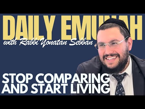 This Is Why You’re Not Happy | Rabbi Yonatan Sebban - Daily Emunah
