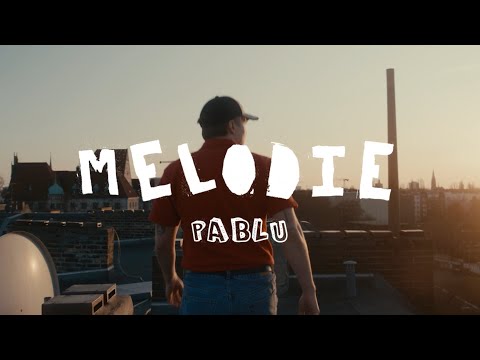 Pablu - Melodie (Offizielles Musikvideo)