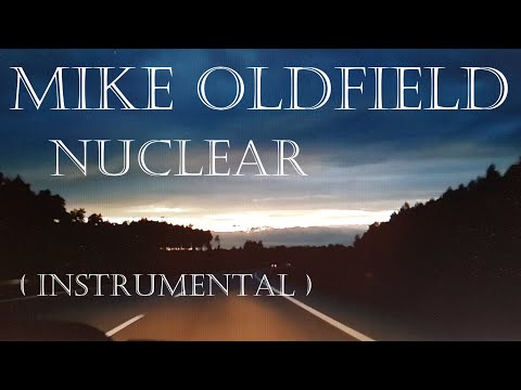 MIKE OLDFIELD · Nuclear (Instrumental)