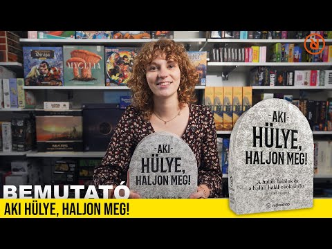Aki hülye, haljon meg  | Bemutató - reflexshop