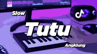 Download lagu DJ TUTU SLOW ANGKLUNG | VIRAL TIK TOK mp3 Download lagu DJ TUTU SLOW ANGKLUNG | VIRAL TIK TOK mp3
