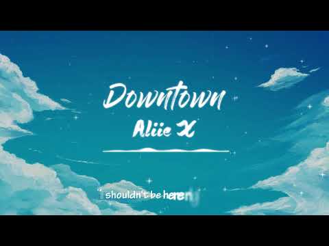 [Kara &amp; Vietsub] Downtown - Allie X