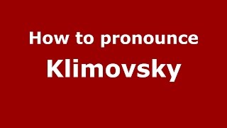 How to pronounce Klimovsky