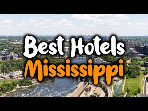 Best Hotels In Mississippi - For Families, Couples, Work Trips, Luxury & Budget