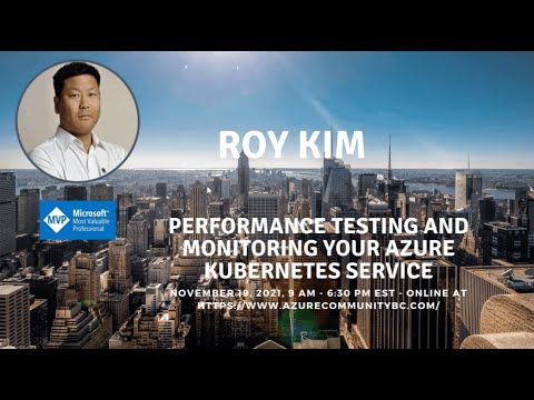 Performance Testing and Monitoring your Azure Kubernetes Service (AKS)  Roy kim