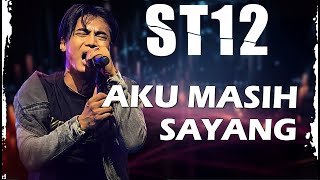 Download lagu ST12 - Aku Masih Sayang [ lirik video ] mp3