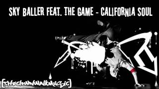 Sky Baller ft. The Game - California Soul [TheClownwalkMusic]