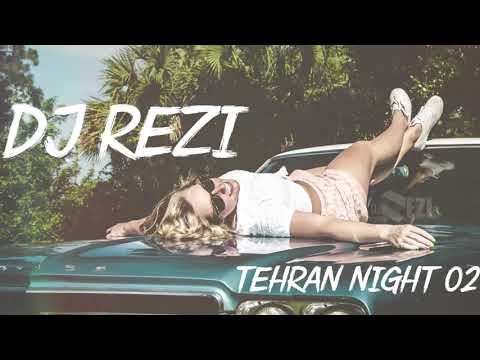 DJ REZI - TEHRAN NIGHT (EPISODE 2) Summer Mix Music