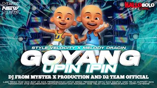 Download lagu DJ GOYANG UPIN IPIN VELOCITY X MELODY DRACIN VIRAL TIKTOK | BY MYSTER X PRODUCTION mp3