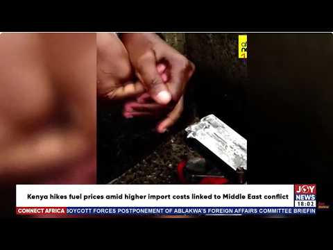 Kenya hikes fuels prices amid higher import costs linked to Middle East conflict | Connect Africa.