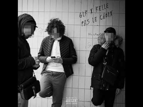 GLK Ft KELLE - PAS LE CHOIX (Audio Officiel)