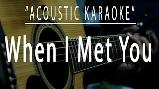 When i met you - Acoustic karaoke (APO Hiking Society)