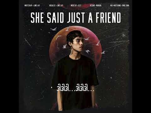 Lone Lay - She Said Just A Friend (Official Lyrics Video )