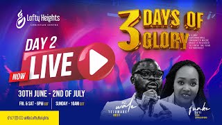 Day 2 - 3 Days of Glory - Pastor Wale Tejumade - Friday. July 1st, 2023.