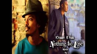 K&#39;naan ft. Nas - Nothing To Lose (REMIX by Magic Potion)