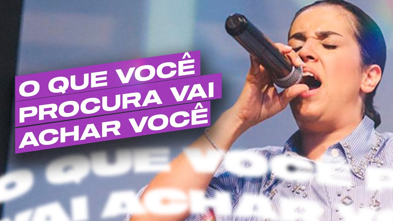 O QUE VOCÊ PROCURA VAI ACHAR VOCÊ  | Pra  Camila Barros