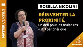 Master Classes Économie - Rosella Nicolini - Réinventer la proximité un défi pour les territoires (ultra)périphériques