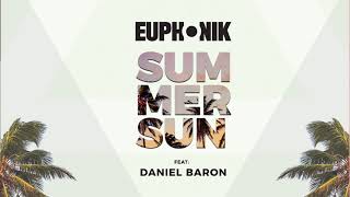Euphonik Ft. Daniel Baron - Summer Sun (Official Audio)