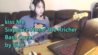 Kiss Me-Sixpence None The Richer -bass cover